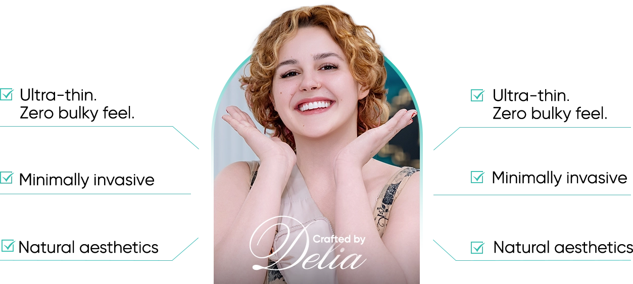 Advantages of Delia Veneers