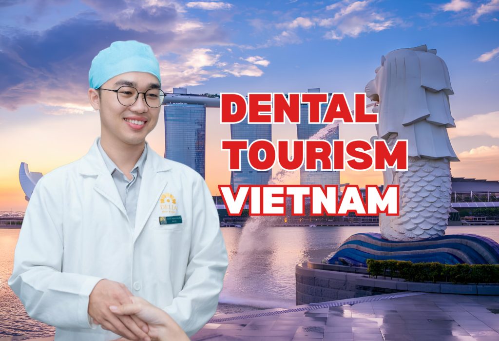 Dental Tourism in Vietnam for Singapore Patients: Is It Worth the Trip?